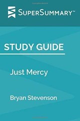 Study Guide: Just Mercy by Bryan Stevenson (SuperSummary) – Paperback – GOOD
