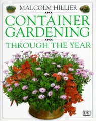 Container Gardening Through the Year – Hardcover By Hillier, Malcolm – GOOD