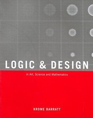 Logic and Design, Revised: In Art, Science, And Mathematics by Barratt, Krome